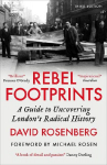 Rebel Footprints: A Guide to Uncovering London's Radical History