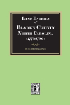 Land Entries of Bladen County, North Carolina, 1778-1780