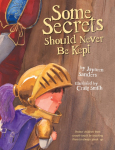 Some Secrets Should Never Be Kept: Protect children from unsafe touch by teaching them to always speak up