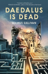 Daedalus is Dead