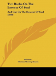Two Books On The Essence Of Soul: And One On The Descent Of Soul (1880)