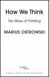 How We Think: Ten Thinker-Types to Understand Ourselves and Those Around Us