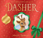 Dasher (Animated Special Cover Edition): Now an animated special on Disney+! Discover the magical story of Dasher, Santa's very first reindeer, in a Christmas gift-book to treasure year after year