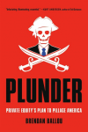 Plunder: Private Equitys Plan to Pillage America