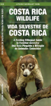 Costa Rica Wildlife/Vida Silvestre de Costa Rica, 2nd Ed: A Folding Bilingual Guide to Familiar Animals/Una Gu&iacute;a Plegable y Biling&uuml;e de Animales Conocidas