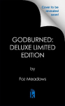 Godburned: Deluxe Limited Edition