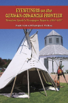 Eyewitness on the German-Comanche Frontier: Theodore Specht's Newspaper Reports, 1853-1857