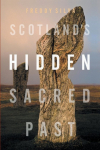 Scotlands Hidden Sacred Past