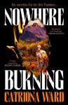 Nowhere Burning: from the bestselling author of The Last House on Needless Street