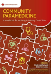 Community Paramedicine: A Handbook for Working in Primary Care Clinics (Canadian Edition)