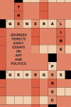 The General Line: Georges Perec's Early Essays on Art and Politics