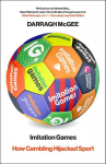 Imitation Games: How Gambling Hijacked Sport