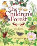 The Children's Forest: Stories and songs, wild food, crafts and celebrations ALL YEAR ROUND
