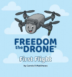 Freedom the Drone&reg;: First Flight