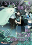 Destroy All Humans. They Cant Be Regenerated. A Magic: The Gathering Manga, Vol. 8: Limited edition Magic: The Gathering card included in first printing!