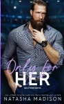 Only For Her: An age gap, forbidden, hockey romance.