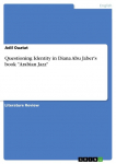 Questioning Identity in Diana Abu Jabers book Arabian Jazz