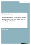 Revisiting the Work Family Role Conflict. A reflection on the state of the body of knowledge in that area