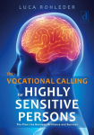 The Vocational Calling for Highly Sensitive Persons: The Fine Line Between Brilliance and Burnout