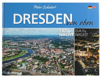 Dresden von oben - Tag und Nacht: Dresden from above - Day and Night