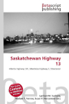 Saskatchewan Highway 13: Alberta Highway 501, Manitoba Highway 2, Shaunavon