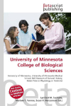University of Minnesota College of Biological Sciences: University of Minnesota, University of Minnesota Medical School, Bell    Museum of Natural History, Nobel Prize in Physiology or Medicine