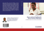 Ghana School Feeding for Rural Poverty Reduction: A Qualitative Exploratory Case Study. Second Edition