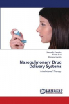 Nasopulmonary Drug Delivery Systems: Inhalational Therapy