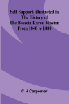 Self-support, illustrated in the history of the Bassein Karen mission from 1840 to 1880