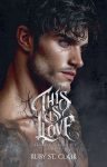 This is Love: Dark Mafia Romance