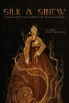 Silk & Sinew: A Collection of Folk Horror from the Asian Diaspora