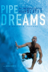 Pipe Dreams: A Surfers Journey