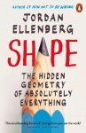 Shape: The Hidden Geometry of Absolutely Everything