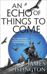 An Echo of Things to Come: Book Two of the Licanius Trilogy