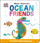 Mister Seahorse's Ocean Friends: A Touch-And-Feel Book