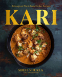 Kari: Reimagined Curries and Other Indian-Inspired Recipes