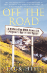 Off the Road: A Modern-Day Walk Down the Pilgrims Route Into Spain