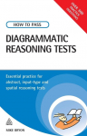 How to Pass Diagrammatic Reasoning Tests: Essential Practice for Abstract, Input Type and Spatial Reasoning Tests