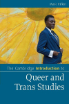 The Cambridge Introduction to Queer and Trans Studies
