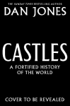 Castles: A Fortified History of the World