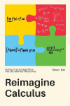 Reimagine Calculus