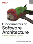 Fundamentals of Software Architecture: A Modern Engineering Approach