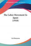 The Labor Movement In Japan (1918)