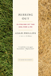 Missing Out: In Praise of the Unlived Life