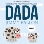 Your Babys First Word Will Be DADA