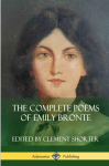 The Complete Poems of Emily Bronte (Poetry Collections)