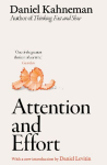 Attention and Effort: The pioneering work from the author of Thinking, Fast and Slow