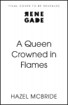 A Queen Crowned in Flames