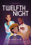 Classics in Graphics: Shakespeares Twelfth Night: A Graphic Novel
