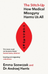 The Stitch-Up: How Medical Misogyny Harms Us All